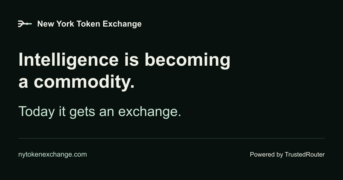 Intelligence is becoming a commodity. Commodities trade on exchanges.